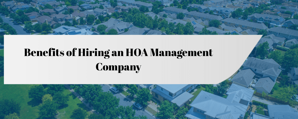 Benefits of Hiring an HOA Management Company